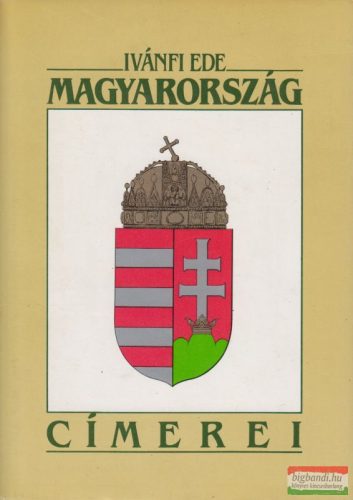 Ivánfi Ede - Magyarország címerei