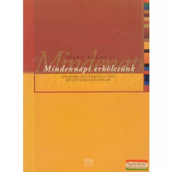 Mindennapi erkölcsünk