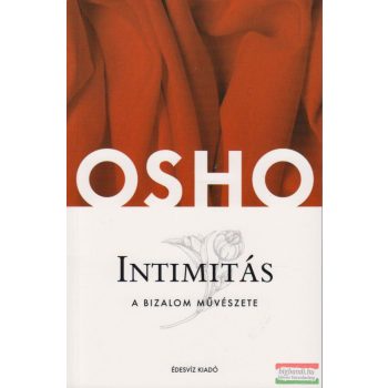 Osho - Intimitás - A bizalom művészete