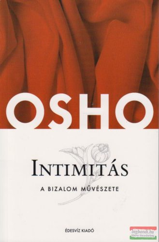 Osho - Intimitás - A bizalom művészete