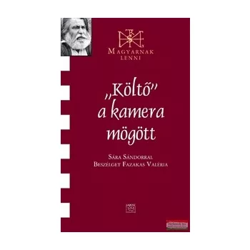   Költő a kamera mögött - Sára Sándorral beszélget Fazekas Valéria 