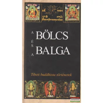   Lengyel Zoltán, Szegedi Mónika szerk. - A bölcs és a balga