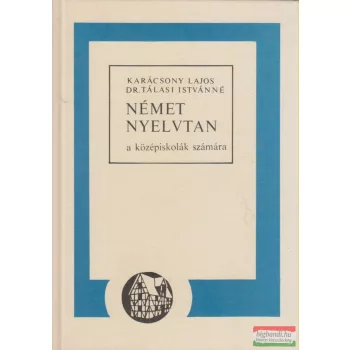 Karácsony Lajos, Dr. Tálasi Istvánné - Német nyelvtan