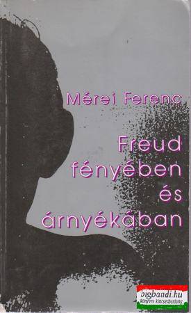Freud fényében és árnyékában