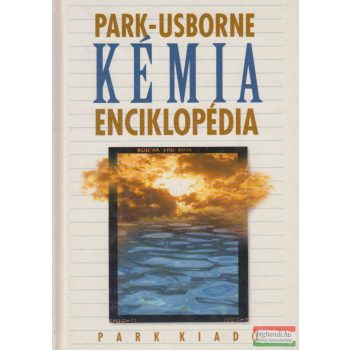   Anne Sharples, Roger Berry, Sue Mims, Simon Gooch - Park-Usborne kémia enciklopédia