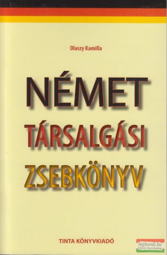 Olaszy Kamilla - Német Társalgási Zsebkönyv - Deutsche Konversation