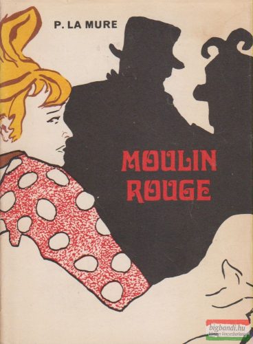 Pierre la Mure - Moulin Rouge