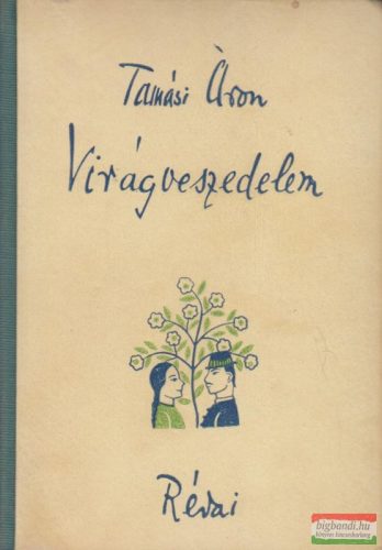 Tamási Áron - Virágveszedelem