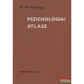 Dr. Geréb György - Pszichológiai atlasz