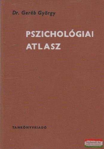 Dr. Geréb György - Pszichológiai atlasz