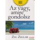 Zig Ziglar - Az vagy, amire gondolsz