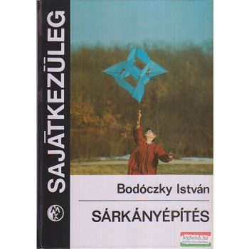 Bodóczky István - Sárkányépítés