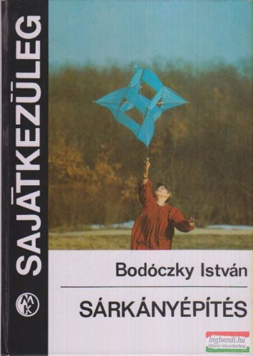 Bodóczky István - Sárkányépítés