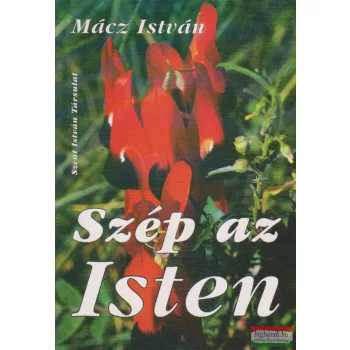 Mácz István - Szép az Isten