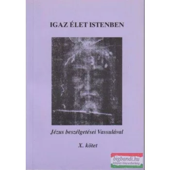 Igaz élet Istenben X.