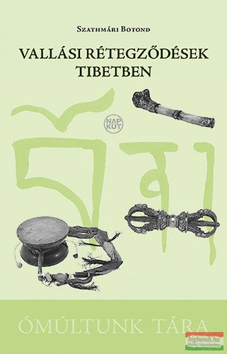 Szathmári Botond - Vallási rétegződések Tibetben 