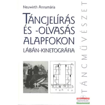   Neuwirth Annamária - Táncjelírás és -olvasás alapfokon - Lábán-kinetográfia