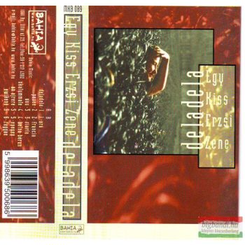 Egy Kiss Erzsi Zene – Deladela MC