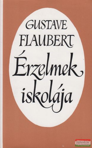Gustave Flaubert - Érzelmek iskolája 
