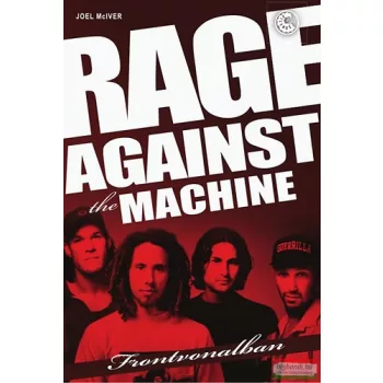 Joel McIver - Rage Against The Machine - Frontvonalban