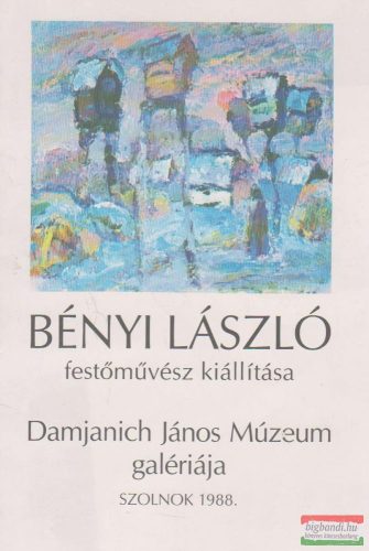 Bényi László festőművész kiállítása