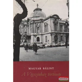 Magyar Bálint - A Vígszínház története
