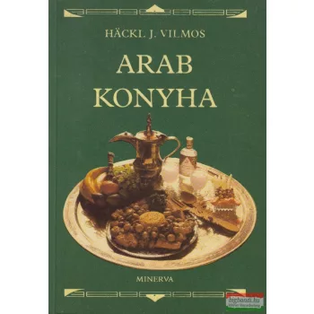 Häckl J. Vilmos - Arab konyha