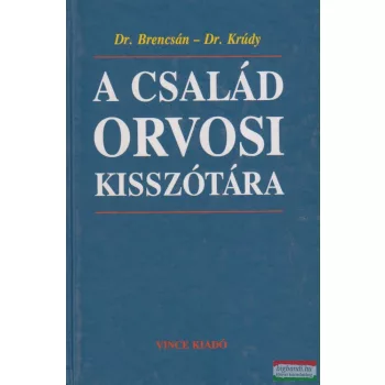   Dr. Brencsán János, Dr. Krúdy Erzsébet - A család orvosi kisszótára