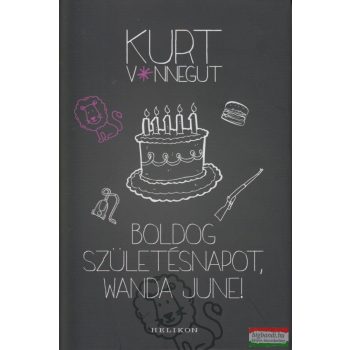 Kurt Vonnegut - Boldog születésnapot, Wanda June! 