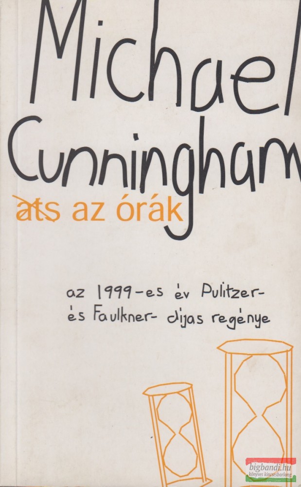 Michael Cunningham Az órák könyvesbolt, antikvárium, kár Michael Cunningham Az órák könyvesbolt, antikvárium, kár