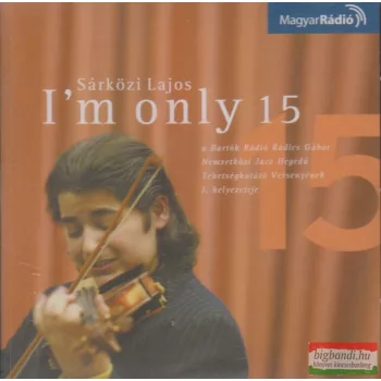 Sárközi Lajos - I'm only 15 CD