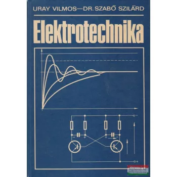 Uray Vilmos, Dr. Szabó Szilárd - Elektrotechnika