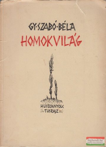 Gy. Szabó Béla - Homokvilág