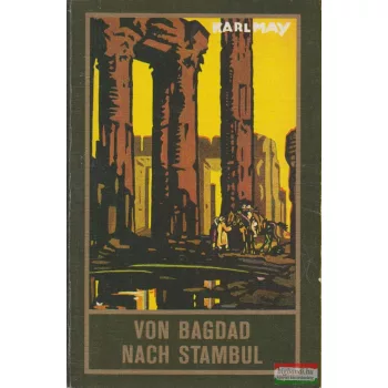 Karl May - Von Bagdad nach Stambul