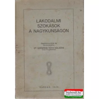 Lakodalmi szokások a Nagykunságon