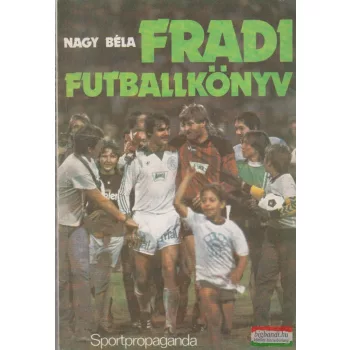 Nagy Béla - Fradi futballkönyv