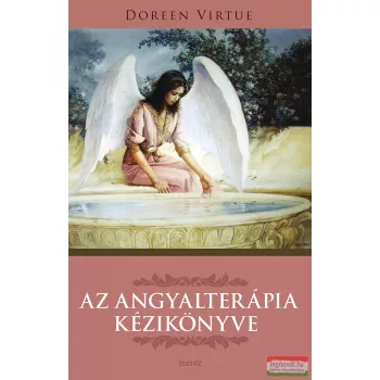 Doreen Virtue - Az angyalterápia kézikönyve