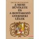 Bruno Bettelheim - A mese bűvölete és a bontakozó gyermeki lélek