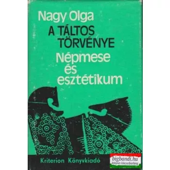 Nagy Olga - A táltos törvénye - népmese és esztétikum
