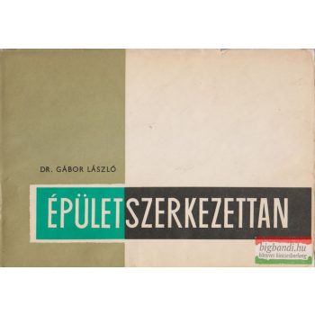 Gábor László - Épületszerkezettan III.