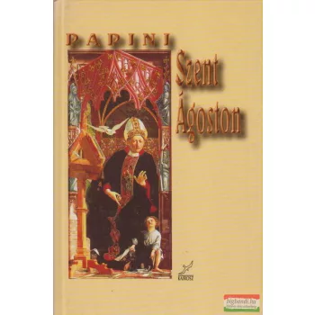 Giovanni Papini - Szent Ágoston 