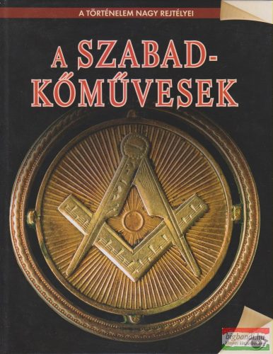 Koronczai-Fekete Viktória szerk. - A szabadkőművesek