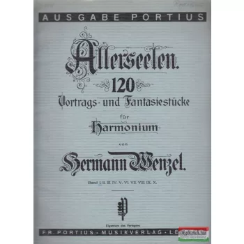   Allerseelen 120 Vortrags = und Fantasiestücke för harmonium von Hermann Wenzel