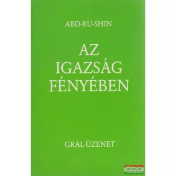 Abd-Ru-Shin - Az igazság fényében I-III. kötet