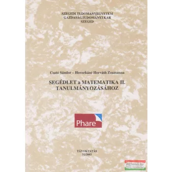   Segédlet a matematika II. tanulmányozásához - Távoktatás 52/2003.