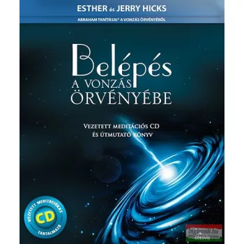   Esther és Jerry Hicks- Belépés a vonzás örvényébe - CD melléklettel!