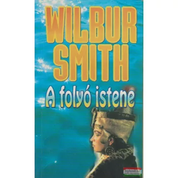 Wilbur Smith - A folyó istene