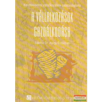   A vállalkozások gazdálkodása - Kereskedelmi vállalkozások gazdaságtana III.