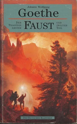 Johann Wolfgang Goethe - Faust - der Tragödie - Erster und Zweiter Teil