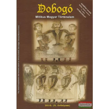 Dobogó - Mitikus Magyar Történelem - 2011. február